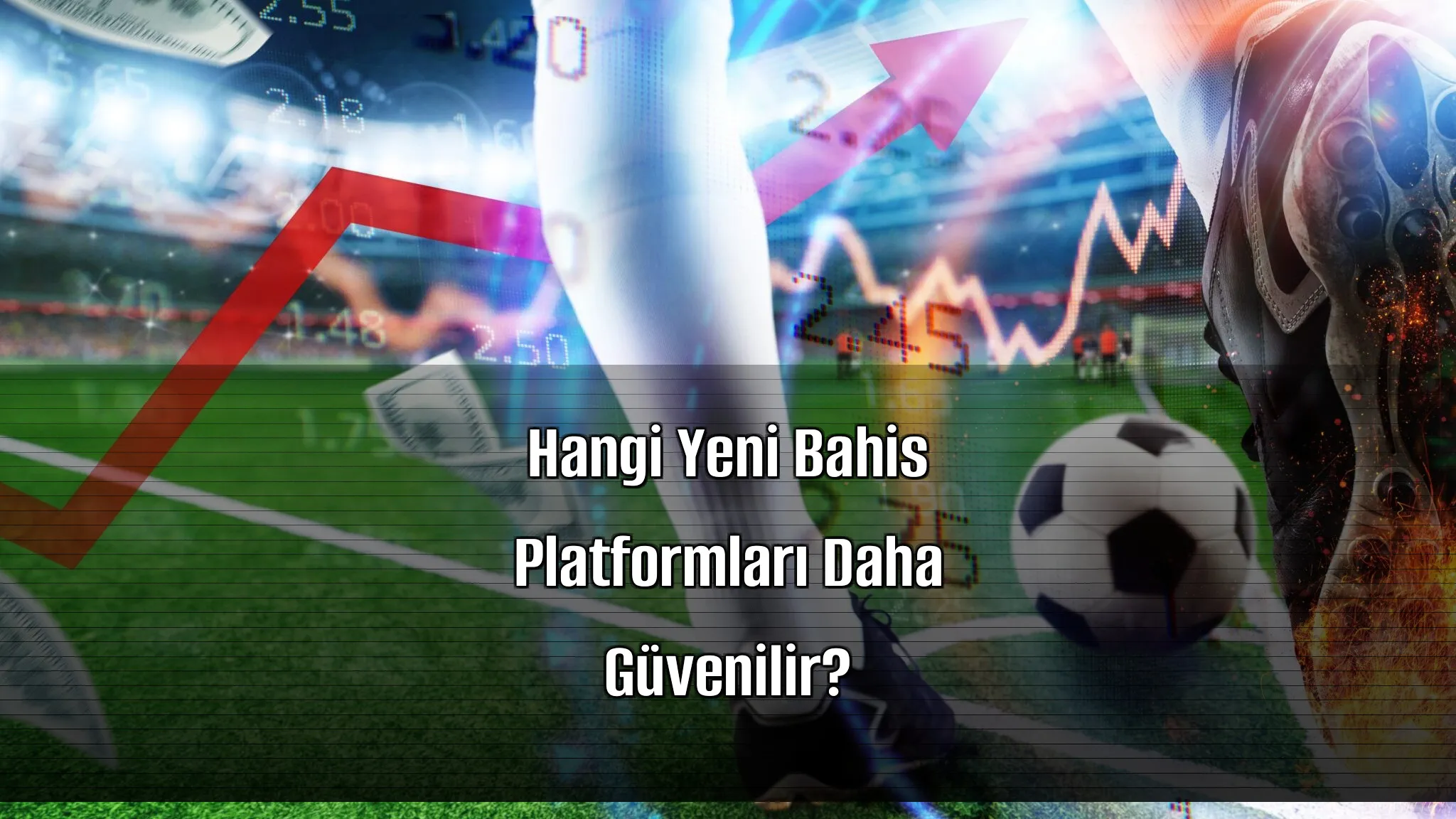 Hangi Yeni Bahis Platformları Daha Güvenilir?